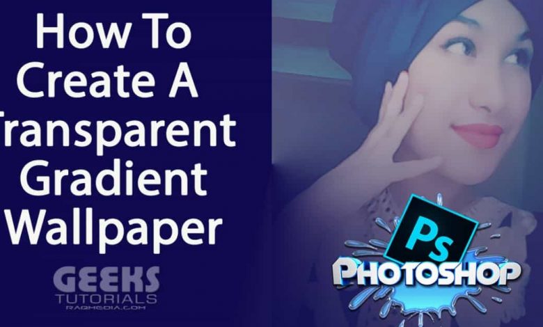 How To Make Transparent Gradient in Photoshop • RaQMedia