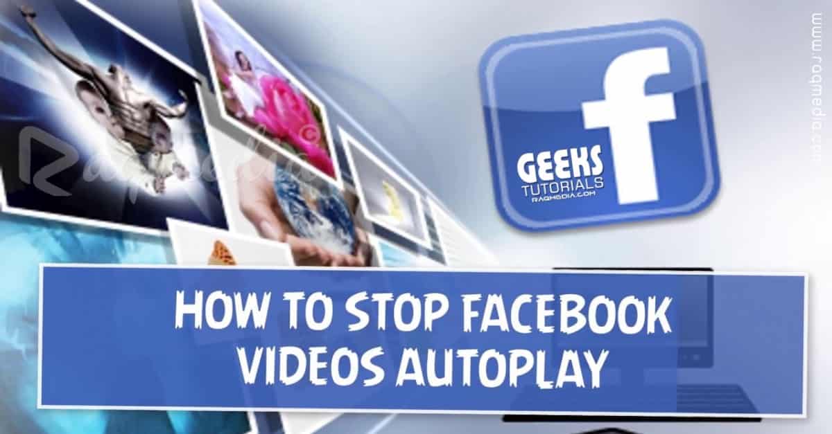 طريقة تعطيل التشغيل التلقائي لمقاطع الفيديو في فيسبوك