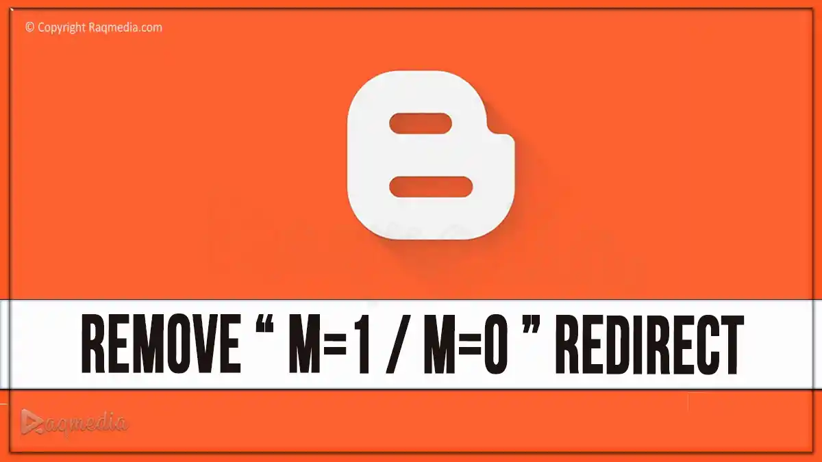 How to Disable Mobile View Parameter m=1 in Blogger