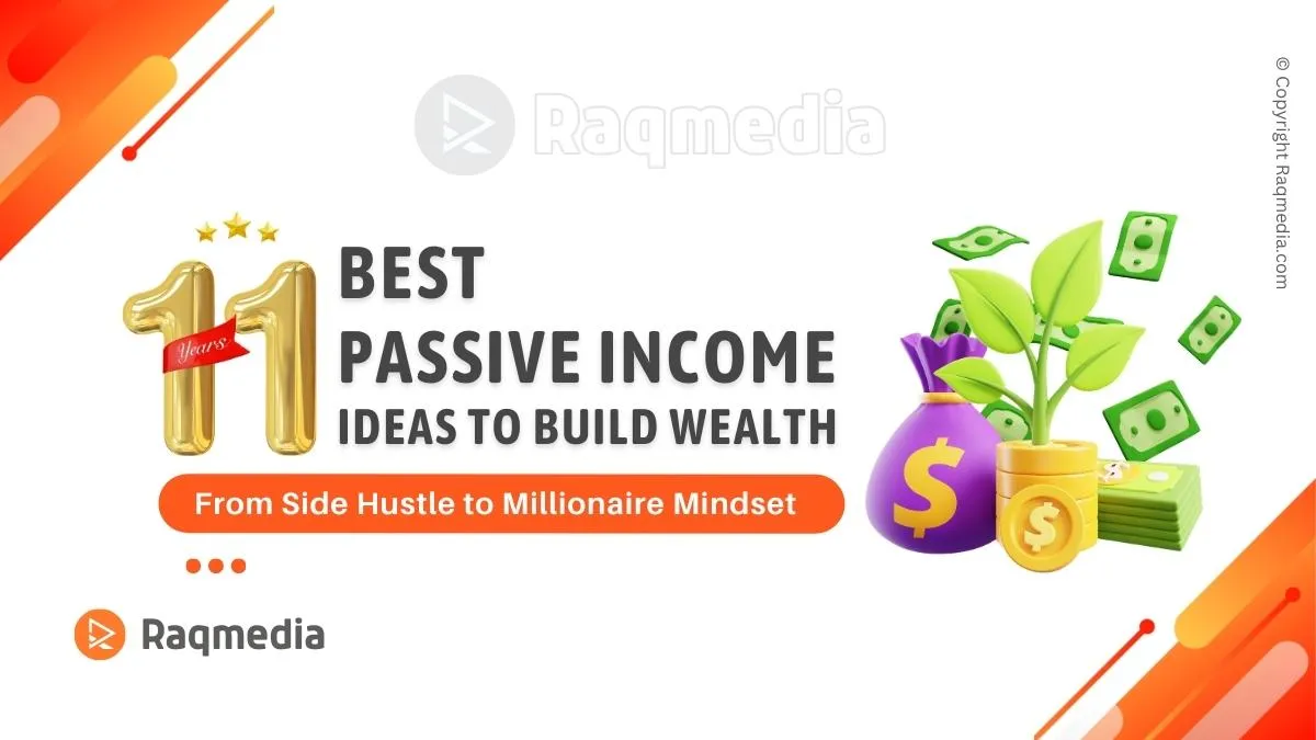 11 Best Passive Income Ideas To Build Wealth - RaQMedia