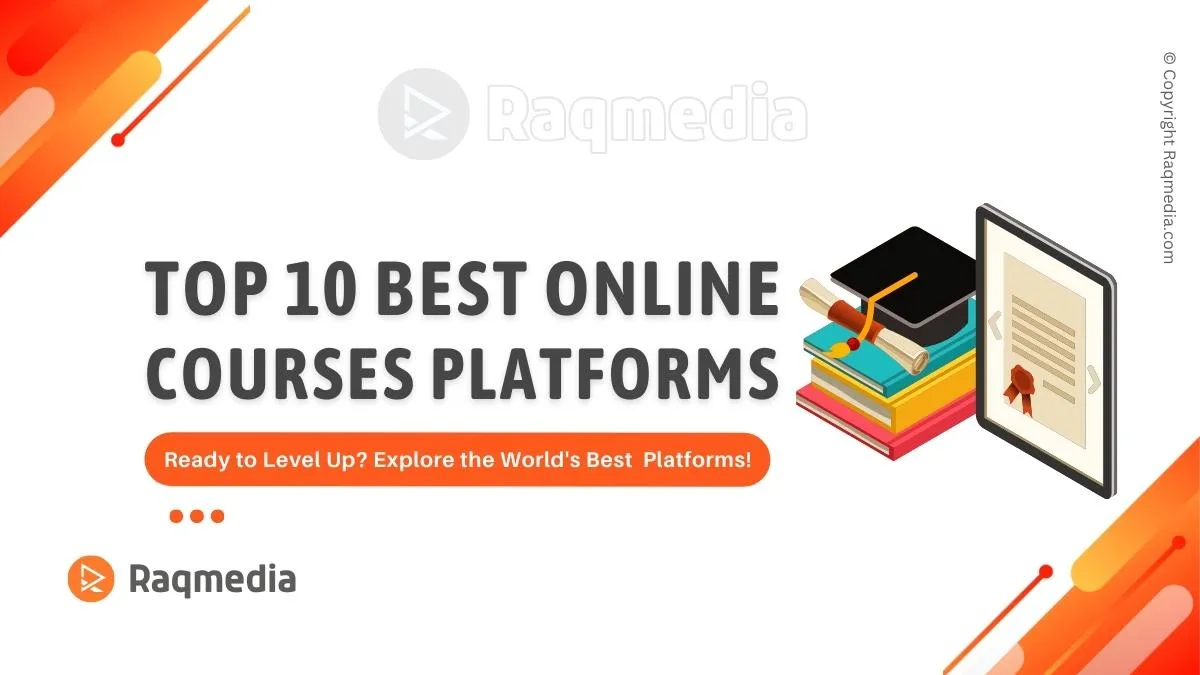 Top 10 Best Online Courses Platforms RaQMedia