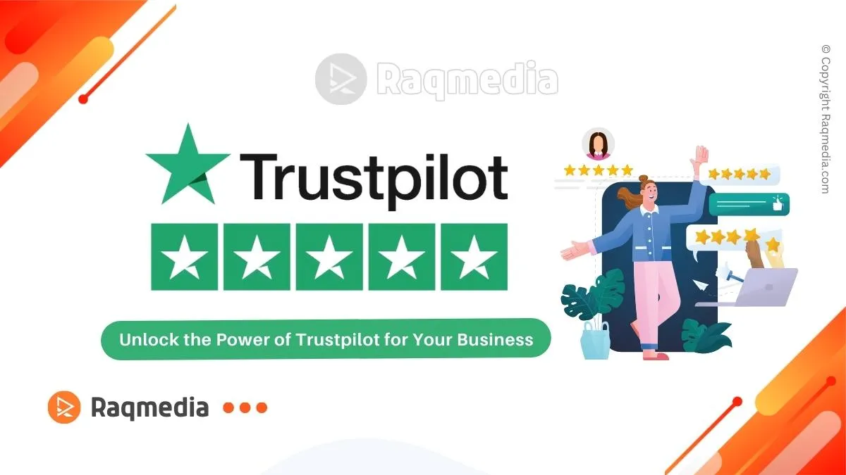 What Is Trustpilot Reviews? And How It Benefits You? - RaQMedia