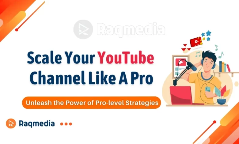 how-to-scale-your-youtube-channel-like-a-pro